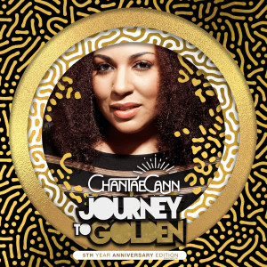 Album Journey to Golden: 5th Anniversary Edition (2021 Remastered Version) oleh Chantae Cann