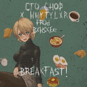 Album BREAKFAST! (Explicit) from CTO Chop
