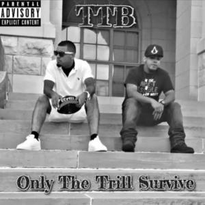 อัลบัม Only The TRILL Survive (Explicit) ศิลปิน TTB
