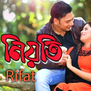 Listen to Niyoti song with lyrics from Rifat