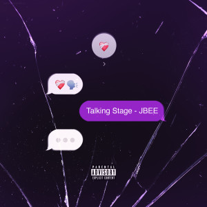 ดาวน์โหลดและฟังเพลง Talking Stage (Explicit) พร้อมเนื้อเพลงจาก JBee