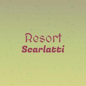 Various的专辑Resort Scarlatti