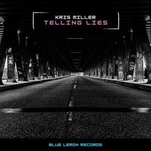收聽Kris Miller的Telling Lies (Radio Mix)歌詞歌曲