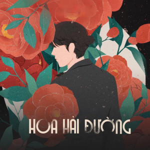 ดาวน์โหลดและฟังเพลง Hoa Hải Đường (Acoustic Cover) พร้อมเนื้อเพลงจาก Thuong Hoang Long