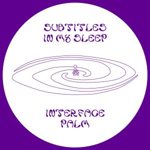 Interface Palm的專輯SUBTITLES IN MY SLEEP