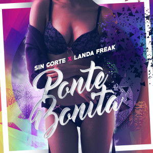 Album Ponte Bonita (feat. Landa Freak) from 