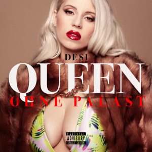 Desi的专辑QUEEN ohne Palast (Explicit)