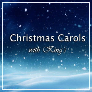 The Choir of King's College, Cambridge的專輯Christmas Carols with King's