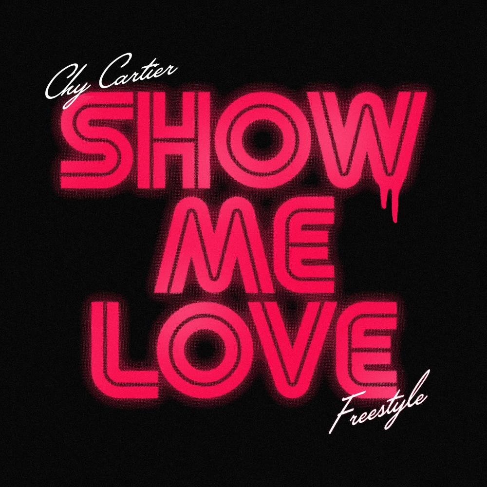Show Me Love Freestyle (Explicit)