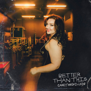 Album Better Than This from Casey McQuillen
