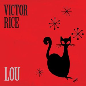 收聽Victor Rice的Lou歌詞歌曲
