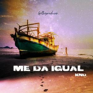 Dengarkan Me Da Igual (Explicit) lagu dari Gxtheproducer dengan lirik