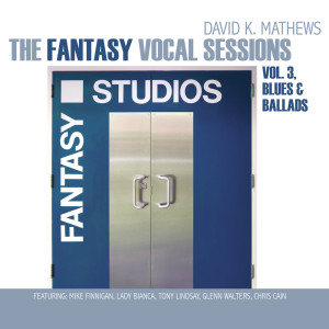 David K. Mathews的專輯The Fantasy Vocal Sessions, Vol. 3