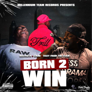 Rell116TH的專輯Born 2 Win (Explicit)
