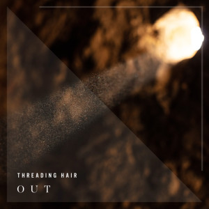 Album Out from Threading Hair