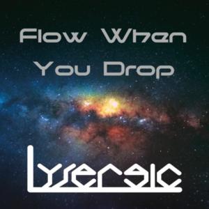 Flow When You Drop
