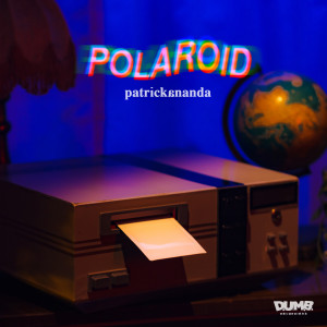 收聽Patrickananda的Polaroid歌詞歌曲