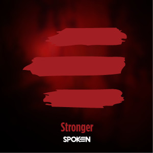 收聽Spoken的Stronger歌詞歌曲