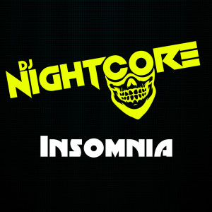 Listen to Insomnia (Happy Hardcore Game Tronik Mix) song with lyrics from Dj Nightcore