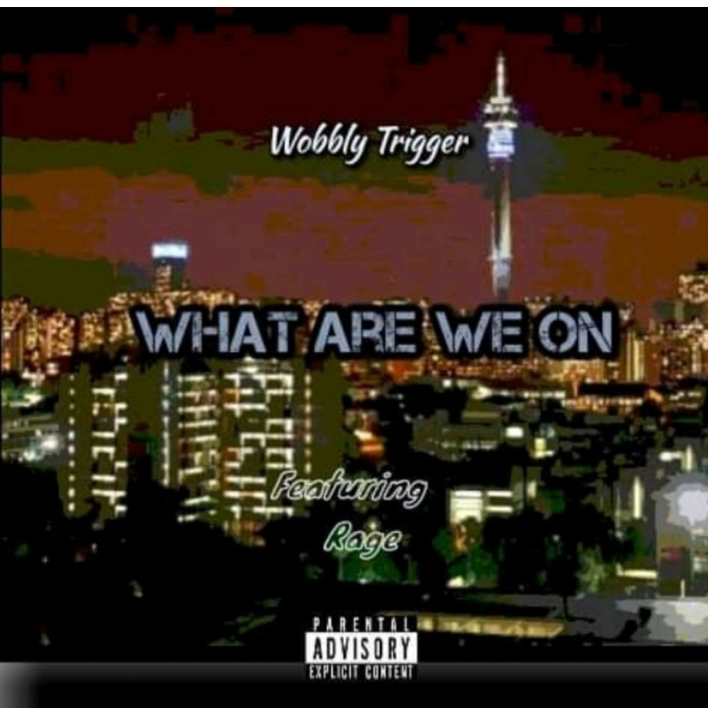 What Are We On (Explicit)