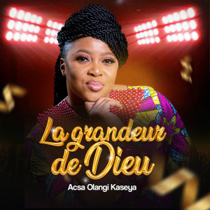 Album La Grandeur De Dieu from Acsa Olangi Kaseya