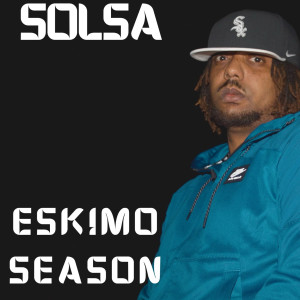 SOLSA的專輯Eskimo Season (2025 Edition) [Explicit]