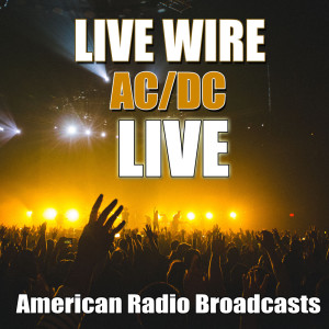 收聽AC/DC的Live Wire歌詞歌曲
