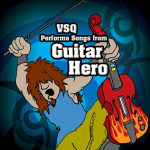 อัลบัม VSQ Performs Songs from Guitar Hero ศิลปิน Vitamin String Quartet