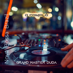 ดาวน์โหลดและฟังเพลง Nova  Bossa  Brazil พร้อมเนื้อเพลงจาก Grand Master Duda