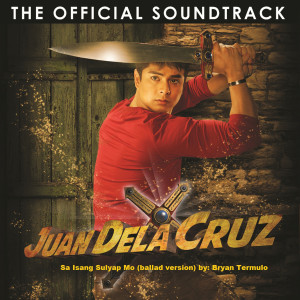 Bryan Termulo的專輯Sa Isang Sulyap Mo (Ballad Version) [From "Juan Dela Cruz"]