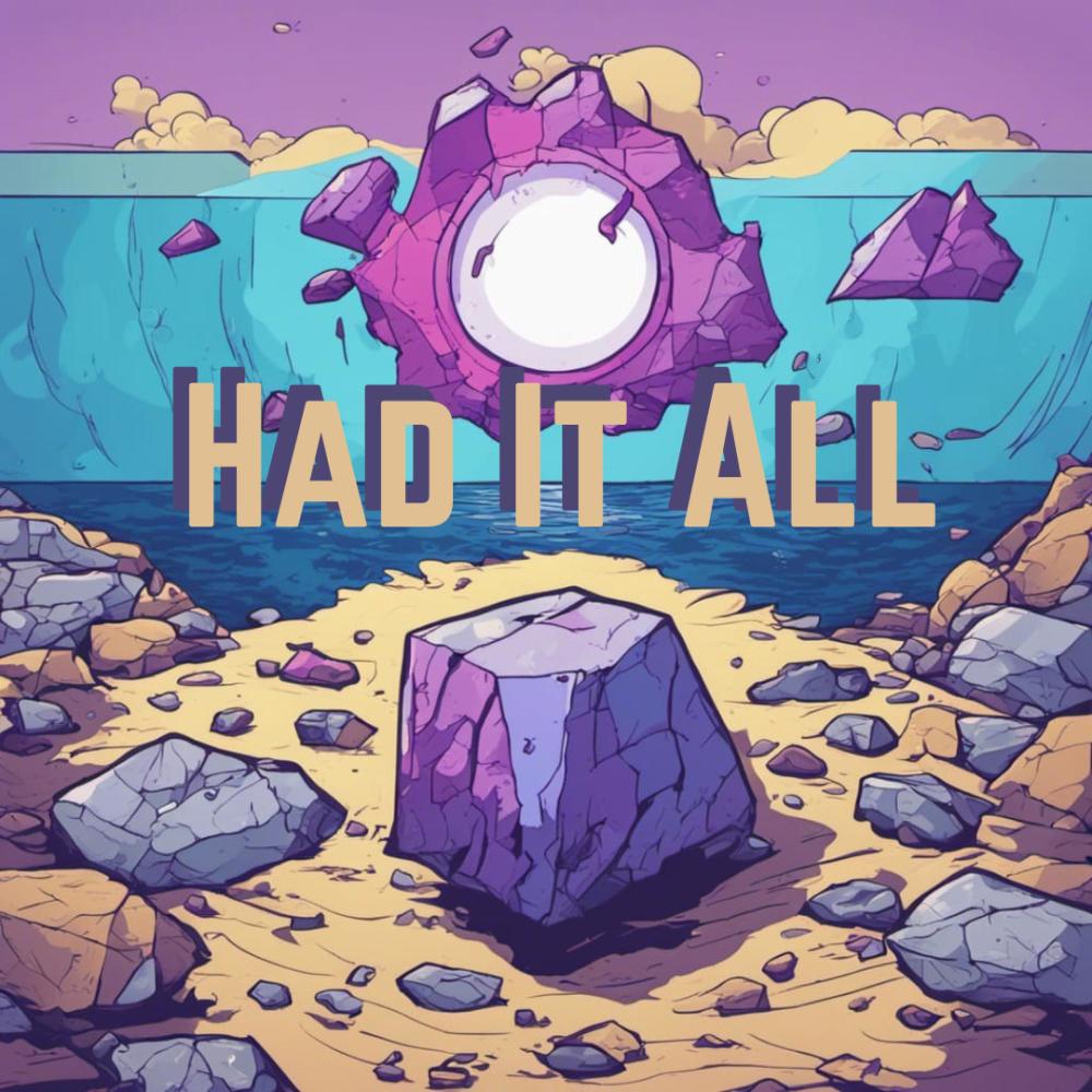 Had It All