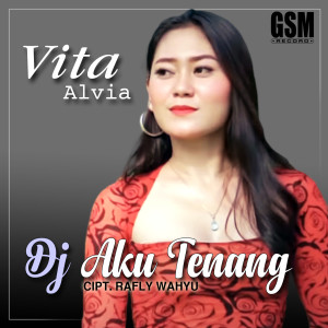 ดาวน์โหลดและฟังเพลง Aku Tenang พร้อมเนื้อเพลงจาก Vita Alvia