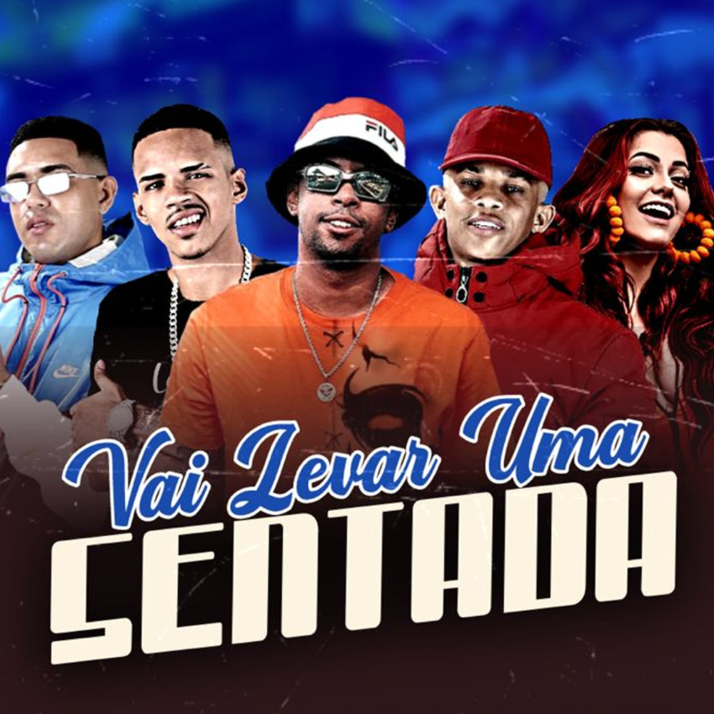 Vai Levar uma Sentada (Explicit)