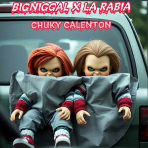 ดาวน์โหลดและฟังเพลง Chuky Calenton (Explicit) พร้อมเนื้อเพลงจาก Bigniggal