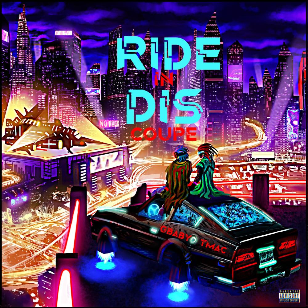 Ride In Dis Coupe (feat. Tmac) (Explicit)