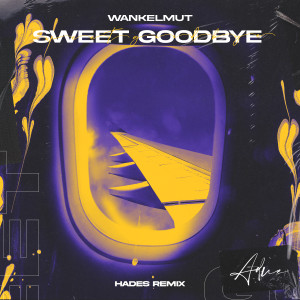 Listen to Sweet Goodbye (Hades Remix) song with lyrics from Wankelmut