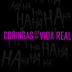 收聽MC Louco的Set Coringas da Vida Real歌詞歌曲