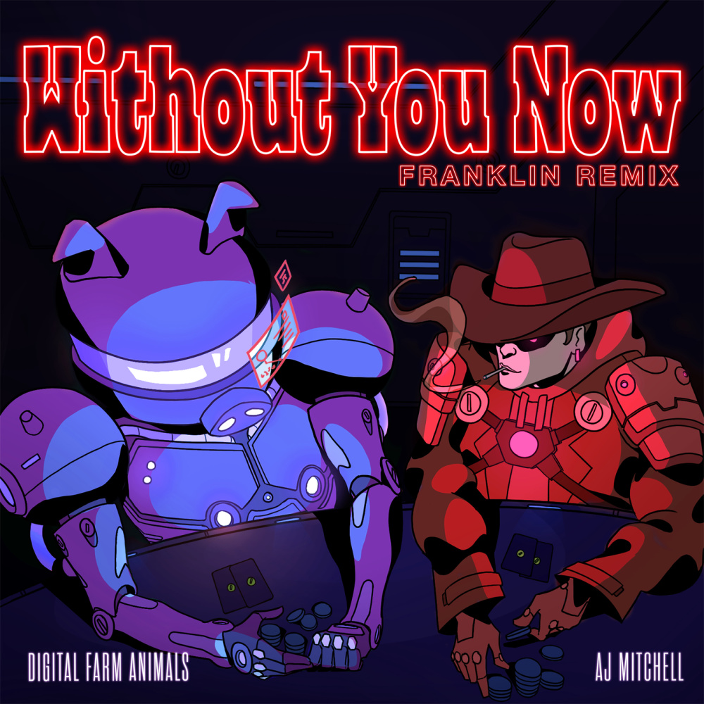 Without You Now (feat. AJ Mitchell) (Franklin Remix) (Franklin Remix|Explicit)