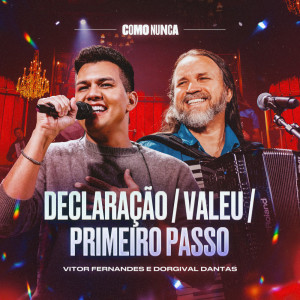 ดาวน์โหลดและฟังเพลง Declaração / Valeu / Primeiro Passo พร้อมเนื้อเพลงจาก Vitor Fernandes