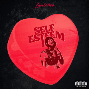 Listen to Self Esteem (Sped Up|Explicit) song with lyrics from Lambo4oe