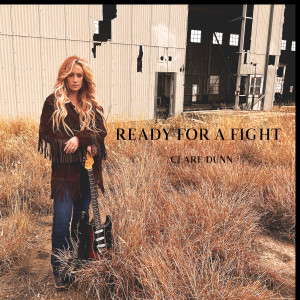 Clare Dunn的專輯Ready for a Fight (Explicit)