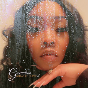 Album Ballad of Debate 2 (Explicit) oleh Gwenation