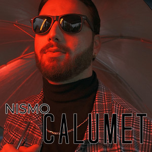 Album Calumet (Explicit) from Nismo