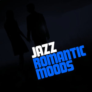 Romantic Jazz Moods的專輯Jazz: Romance Moods