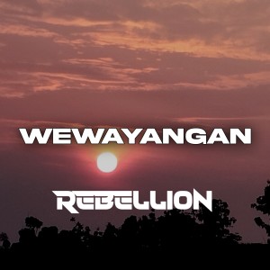 Rebellion的专辑Wewayangan