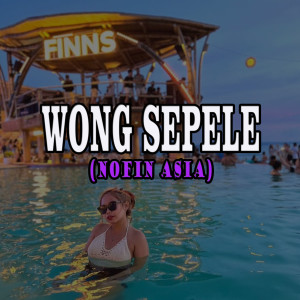 Album Wong Sepele (Remix) from Nofin Asia
