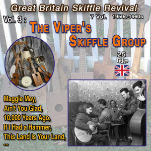 Album Great Britain Skiffle Revival 1950 - 1960 - 7 Vol. Vol.3 : The Vipers Skiffle Group (25 Hits) from The Vipers Skiffle Group