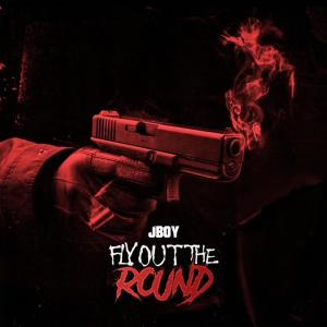 ดาวน์โหลดและฟังเพลง Fly out the round (Explicit) พร้อมเนื้อเพลงจาก Jboy