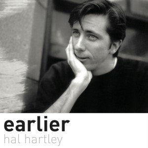 收聽Hal Hartley的Earlier歌詞歌曲