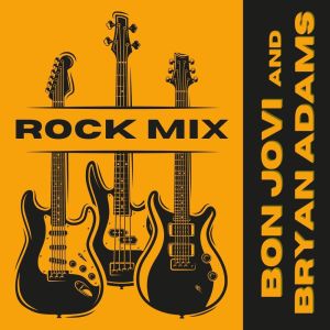 Rock Mix: Bon Jovi & Bryan Adams dari Bryan Adams
